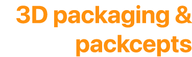 3D packaging & packcepts