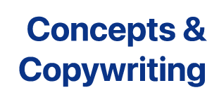 Concepts & Copywriting
