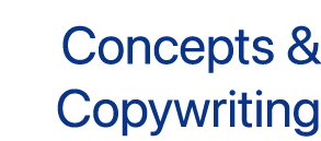Concepts & Copywriting