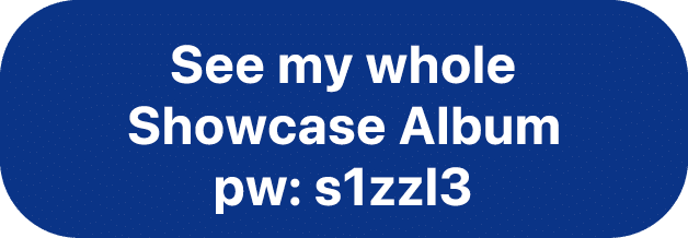 See my whole Showcase Album pw: s1zzl3