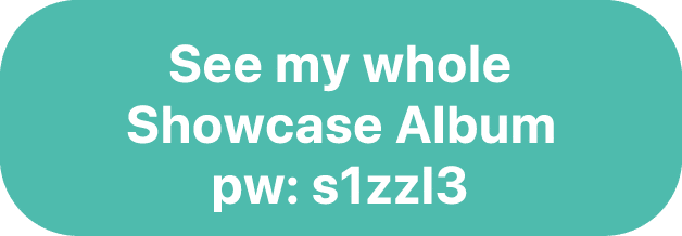 See my whole Showcase Album pw: s1zzl3