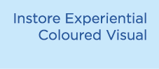 Instore Experiential Coloured Visual