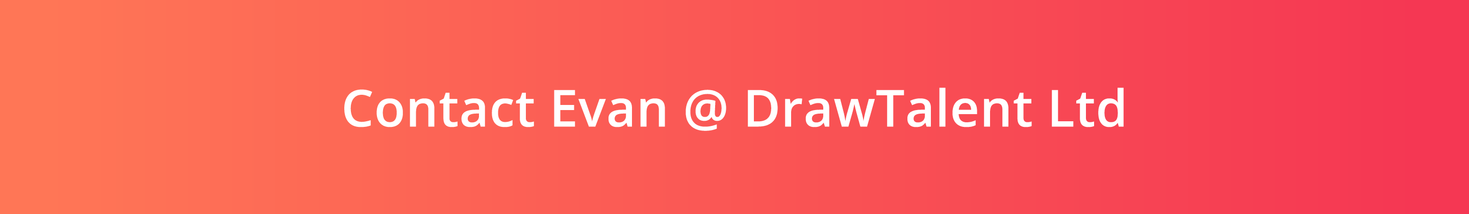 Contact Evan   DrawTalent Ltd