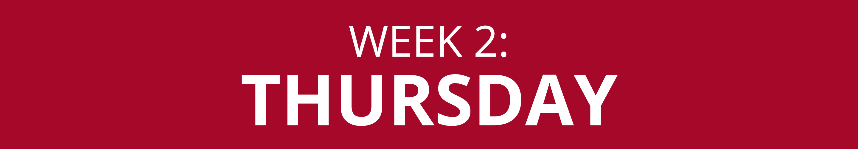 WEEK 2: THURSDAY