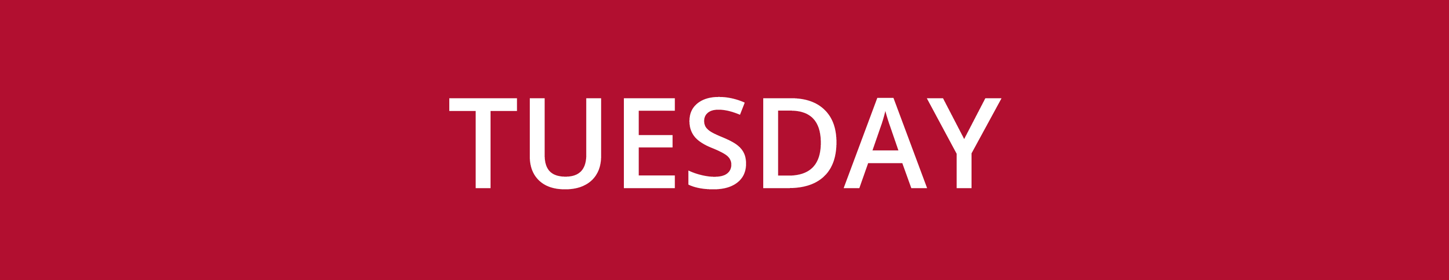 TUESDAY