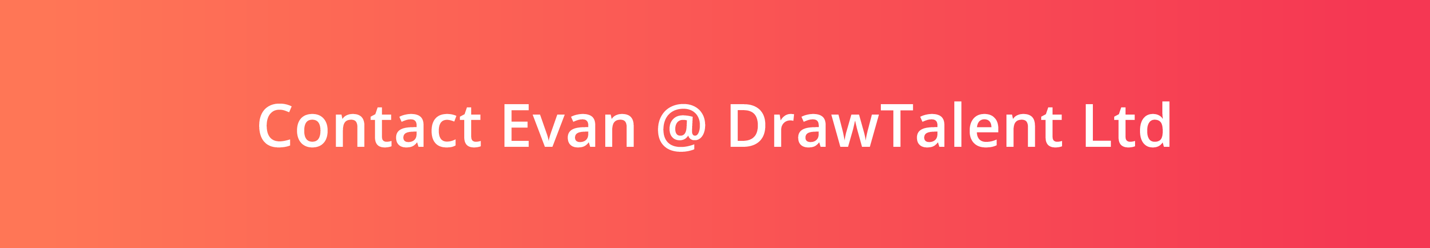 Contact Evan   DrawTalent Ltd